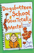 Dogsbottom School Goes Totally Mental - Blake, Jon