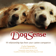 Dogsense: 99 Relationship Tips from Your Canine Companion