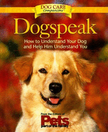 Dogspeak: How to Understand Your Dog and Help Him Understand You - Hoffman, Matthew, MD