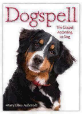 Dogspell: The Gospel According to Dog - Ashcroft, Mary Ellen