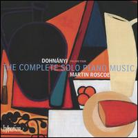 Dohnnyi: The Complete Solo Piano Music, Vol. 4 - Martin Roscoe (piano)