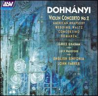 Dohnnyi: Violin Concerto No. 2 - Janice Graham (violin); Lucy Wakeford (harp); English Sinfonia; John Farrer (conductor)