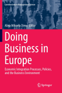 Doing Business in Europe: Economic Integration Processes, Policies, and the Business Environment