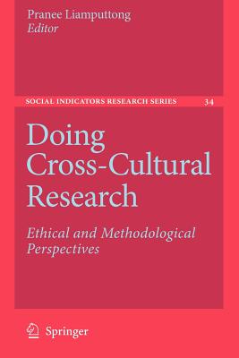 Doing Cross-Cultural Research: Ethical and Methodological Perspectives - Liamputtong, Pranee (Editor)
