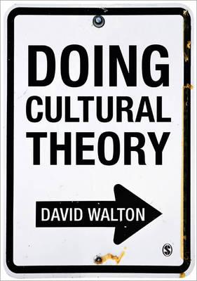 Doing Cultural Theory - Walton, David