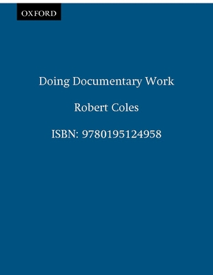 Doing Documentary Work - Coles, Robert