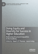 Doing Equity and Diversity for Success in Higher Education: Redressing Structural Inequalities in the Academy