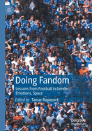 Doing Fandom: Lessons from Football in Gender, Emotions, Space