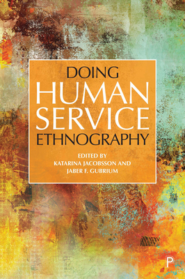 Doing Human Service Ethnography - Jefferson, Andrew (Contributions by), and Sausdal, David (Contributions by), and Wsterfors, David (Contributions by)