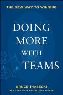 Doing More with Teams: The New Way to Winning