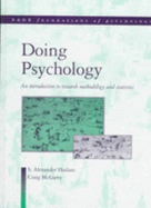 Doing Psychology: An Introduction to Research Methodology and Statistics - Haslam, S Alexander, and McGarty, Craig