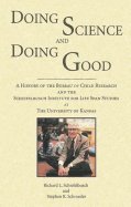 Doing Science and Doing Good: A History of the Bureau of Child Research and the Schiefelbusch Institute for Life Span Studies at the University of Kansas
