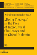 Doing theology" in the face of intercultural challenges and in global diakonia