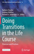 Doing Transitions in the Life Course: Processes and Practices