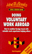 Doing Voluntary Work Abroad: A Practical Guide to Opportunities Worldwide - Hempshell, M.