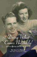 Doing What Comes Natcherly!: A Living History of the 20th Century - Hamilton, Sharonann (Editor), and DeWitt, Val (Editor)