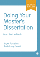 Doing Your Masters Dissertation: From Start to Finish