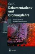 Dokumentations- Und Ordnungslehre: Theorie Und Praxis Des Information Retrieval - Gaus, Wilhelm