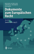 Dokumente Zum Europischen Recht: Band 2: Justiz (Bis 1957)