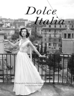 Dolce Italia: The Beautiful Life of Italy in the Fifties and Sixties