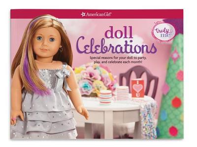 Doll Celebrations: Special Reasons for Your Doll to Party, Play, and Celebrate Each Month! - Magruder, Trula, and Osborn, Emily