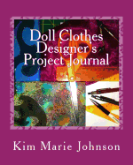 Doll Clothes Designer's Project Journal