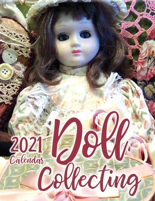 Doll Collecting 2021 Wall Calendar - Wall Craft Calendar