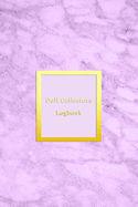 Doll Collectors Logbook: Inventory keeping notebook journal for doll collecting - For keeping notes, tracking and recording your collectible dolls with this log book - Light Pink marble cover design
