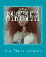 Doll Designer's Project Journal
