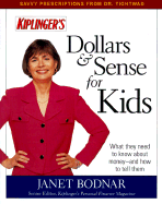 Dollars & Sense for Kids: What They Need to Know about Money--And How to Tell Them