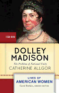 Dolley Madison: The Problem of National Unity