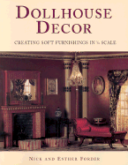 Dollhouse Decor: Creating Soft Furnishings in 1/12 Scale - Forder, Nick, and Forder, Esther