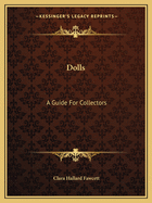Dolls: A Guide For Collectors