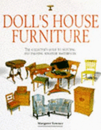 Doll's House Furniture: A Collector's Guide - Towner, Margaret