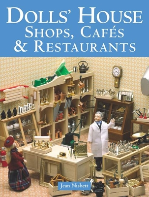Dolls' House Shops, Cafs & Restaurants - Nisbett, Jean