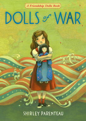 Dolls of War - Parenteau, Shirley