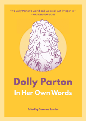 Dolly Parton: In Her Own Words - Sonnier, Suzanne (Editor)