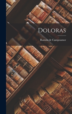 Doloras - De Campoamor, Ramon