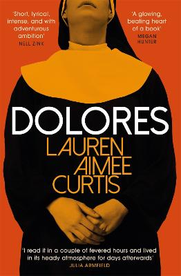 Dolores: From one of Granta's Best of Young British Novelists - Curtis, Lauren Aimee