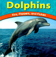 Dolphins: Fins, Flippers, and Flukes