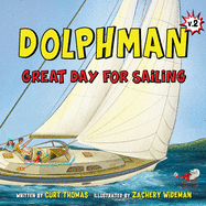 Dolphman: Great Day for Sailing