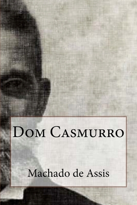 Dom Casmurro - De Assis, Machado