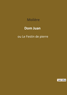 Dom Juan: ou Le Festin de pierre