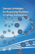 Domain Ontologies for Reasoning Machines in Factory Automation