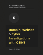 Domain, Website & Cyber Investigations with OSINT