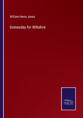 Domesday for Wiltshire - Jones, William Henry