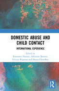 Domestic Abuse and Child Contact: International Experience