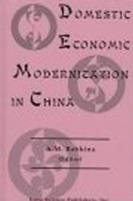 Domestic Economic Modernization in: China - Babkina, A M