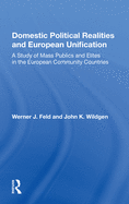 Domestic Political Realities and European Unification: A Study of Pass Publics and Elites in the European Community Countries