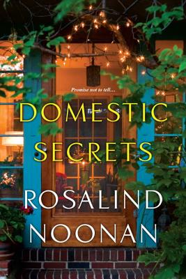 Domestic Secrets - Noonan, Rosalind